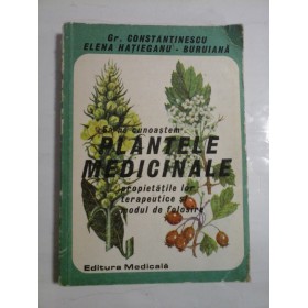 Sa ne cunoastem PLANTELE  MEDICINALE (proprietatile lor terapeutice si modul de folosire)  -  Gr. constantinescu si Elena HATIEGANU-BURUIANA  